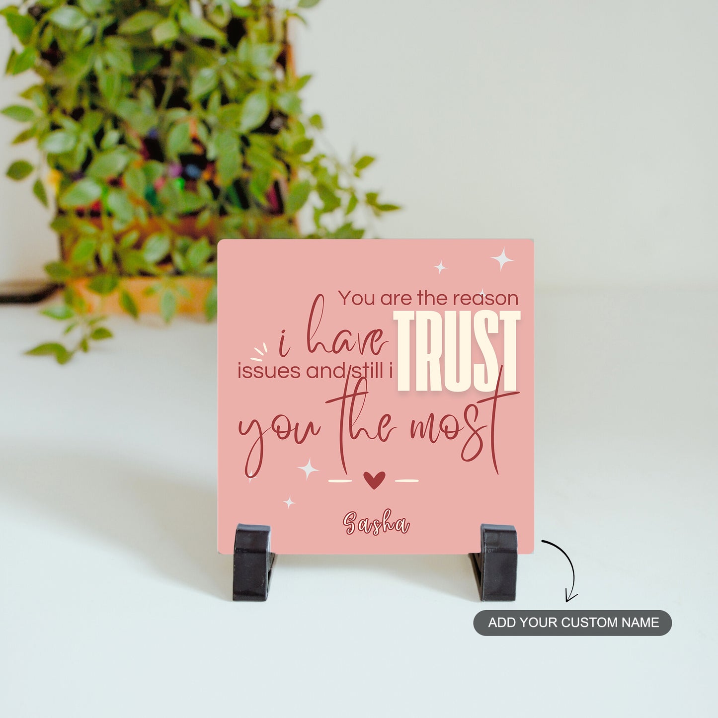 The One I Still Trust – Custom Ceramic Tile