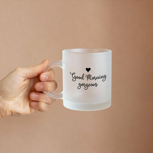 Good Morning Gorgeous – Custom Frosty Mug