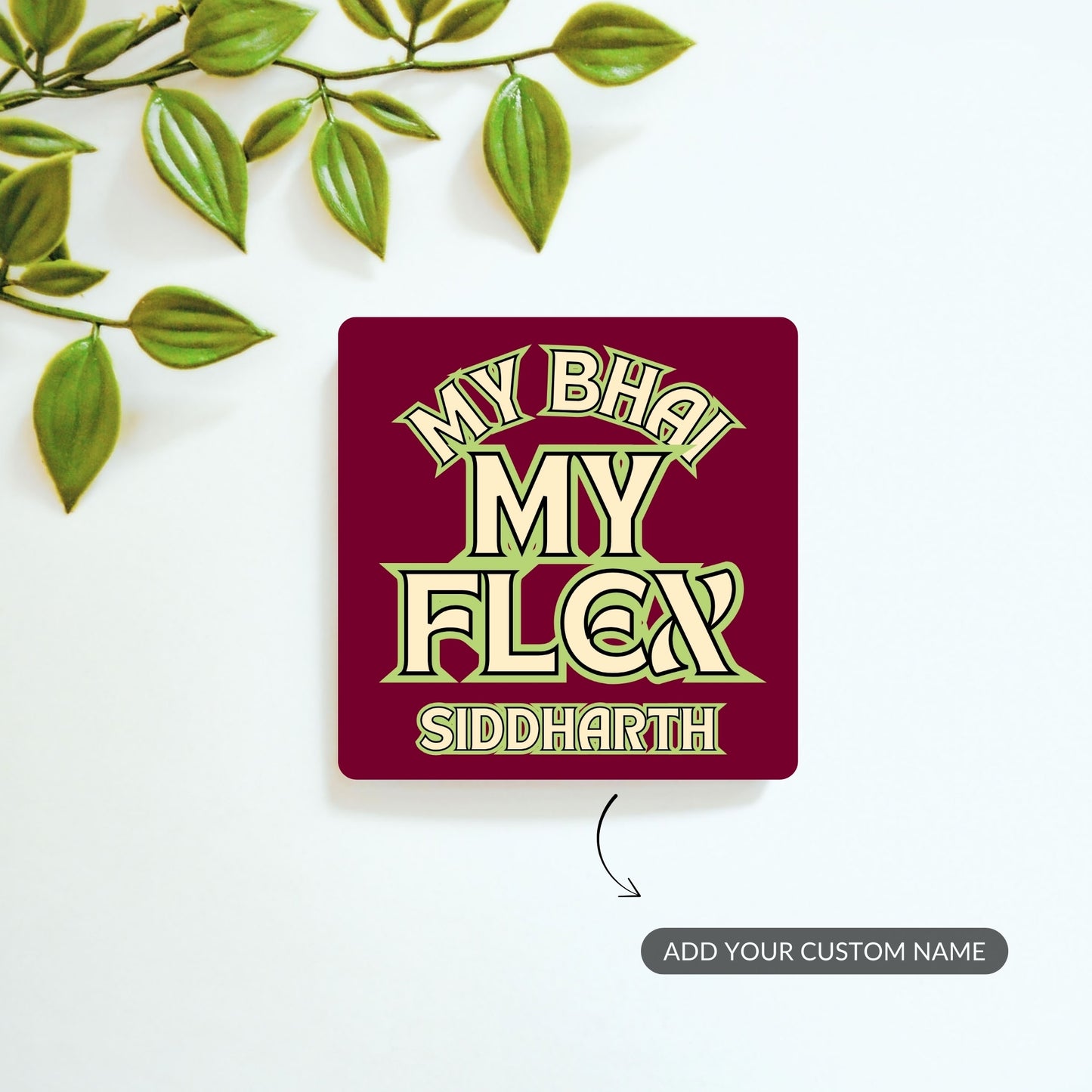 My Bhai, My Flex - Custom Fridge Magnet