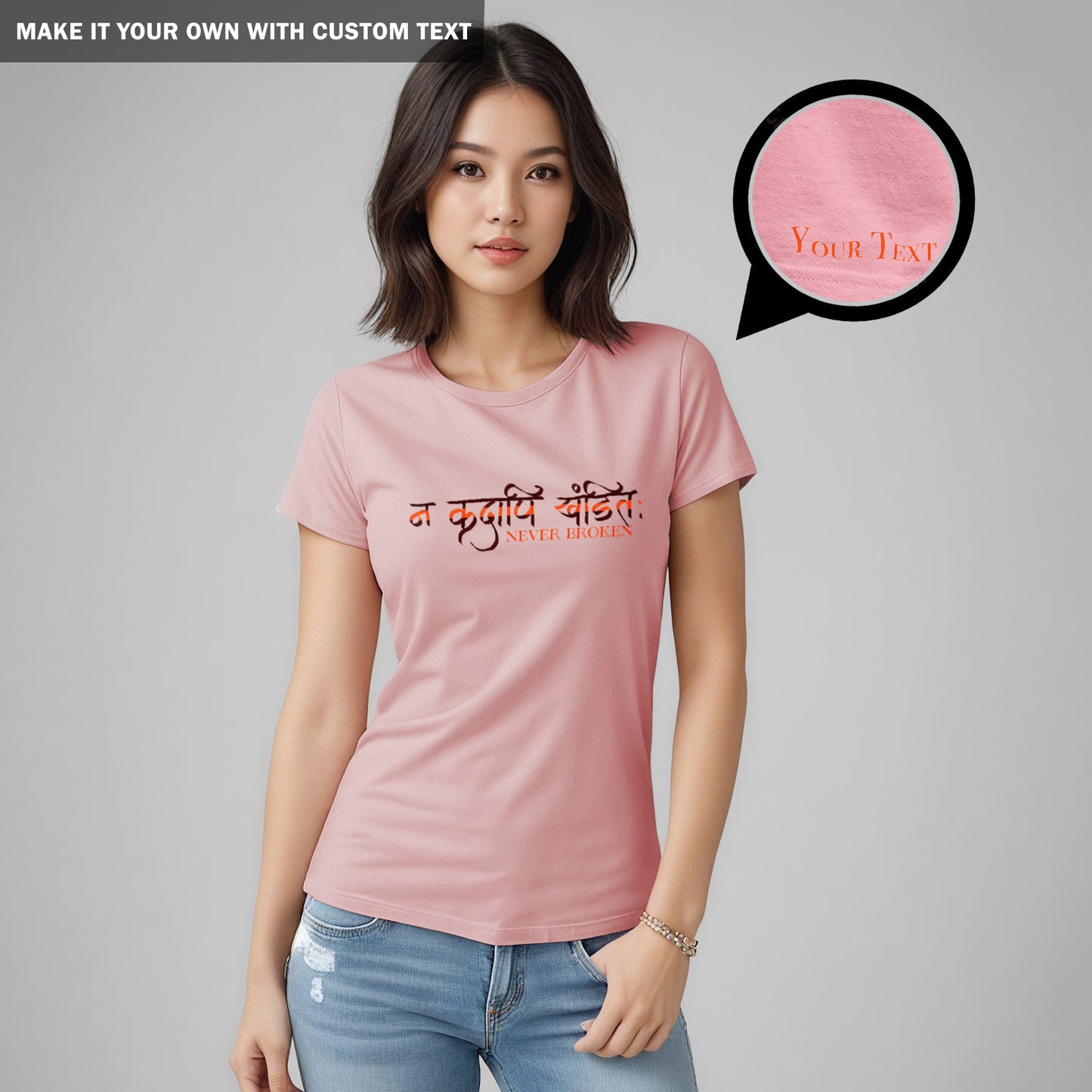 Never Broken - Sanskrit TShirt - Inspirational Quotes T Shirt - Women