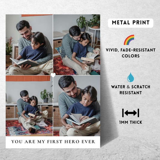 You Are My First Hero Ever – Custom Metal Print