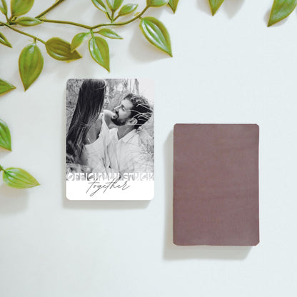 Officially Stuck Together - Custom Fridge Magnet