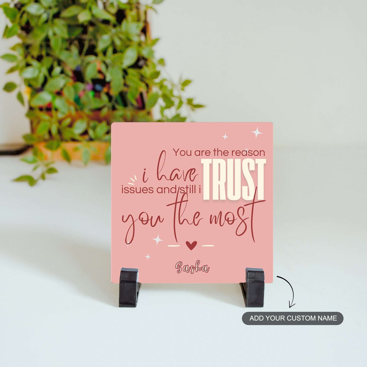 The One I Still Trust – Custom Ceramic Tile