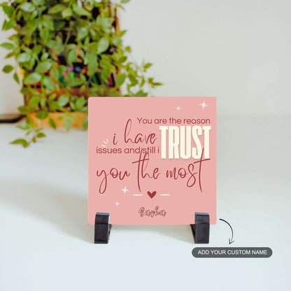 The One I Still Trust – Custom Ceramic Tile