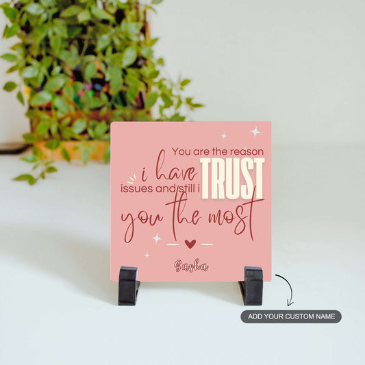 The One I Still Trust – Custom Ceramic Tile
