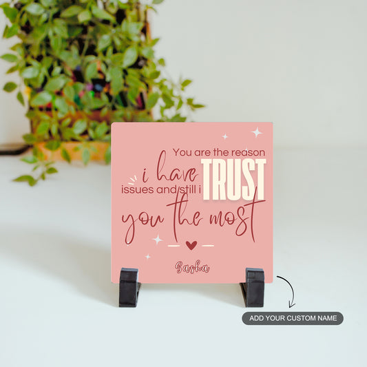 The One I Still Trust – Custom Ceramic Tile