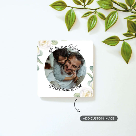 My Hero, My Dad - Custom Fridge Magnet
