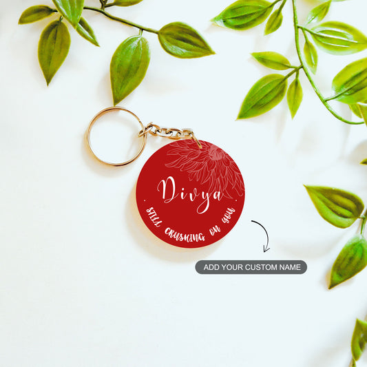 Still Crushing on You – Custom Acrylic Keychain