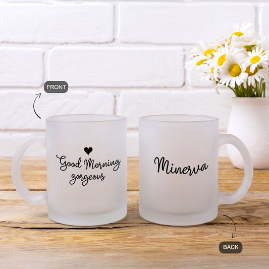 Good Morning Gorgeous – Custom Frosty Mug