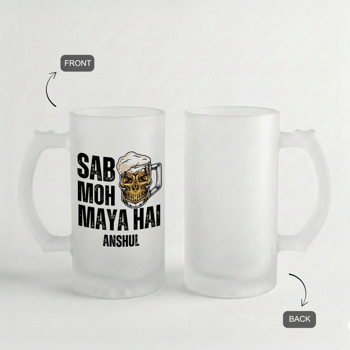 Sab Moh Maya Hai - Custom Frosted Beer Mug