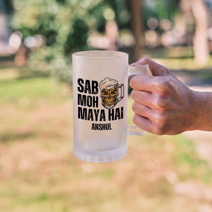 Sab Moh Maya Hai - Custom Frosted Beer Mug