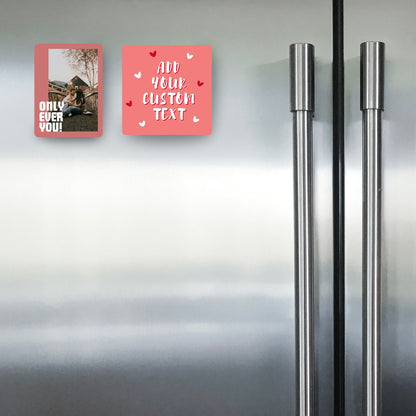 Only Ever You - Custom Fridge Magnet Bundle (Set of 2)