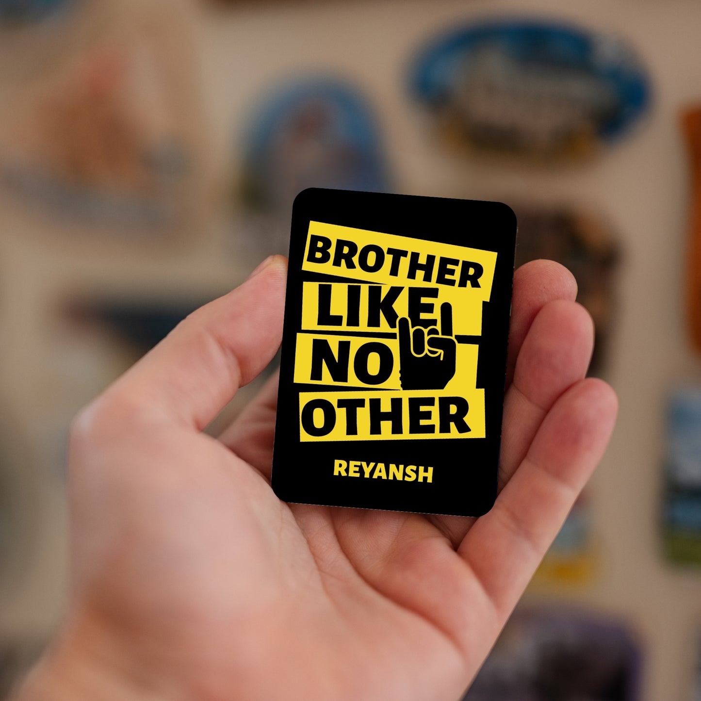 Brother Like No Other - Custom Fridge Magnet