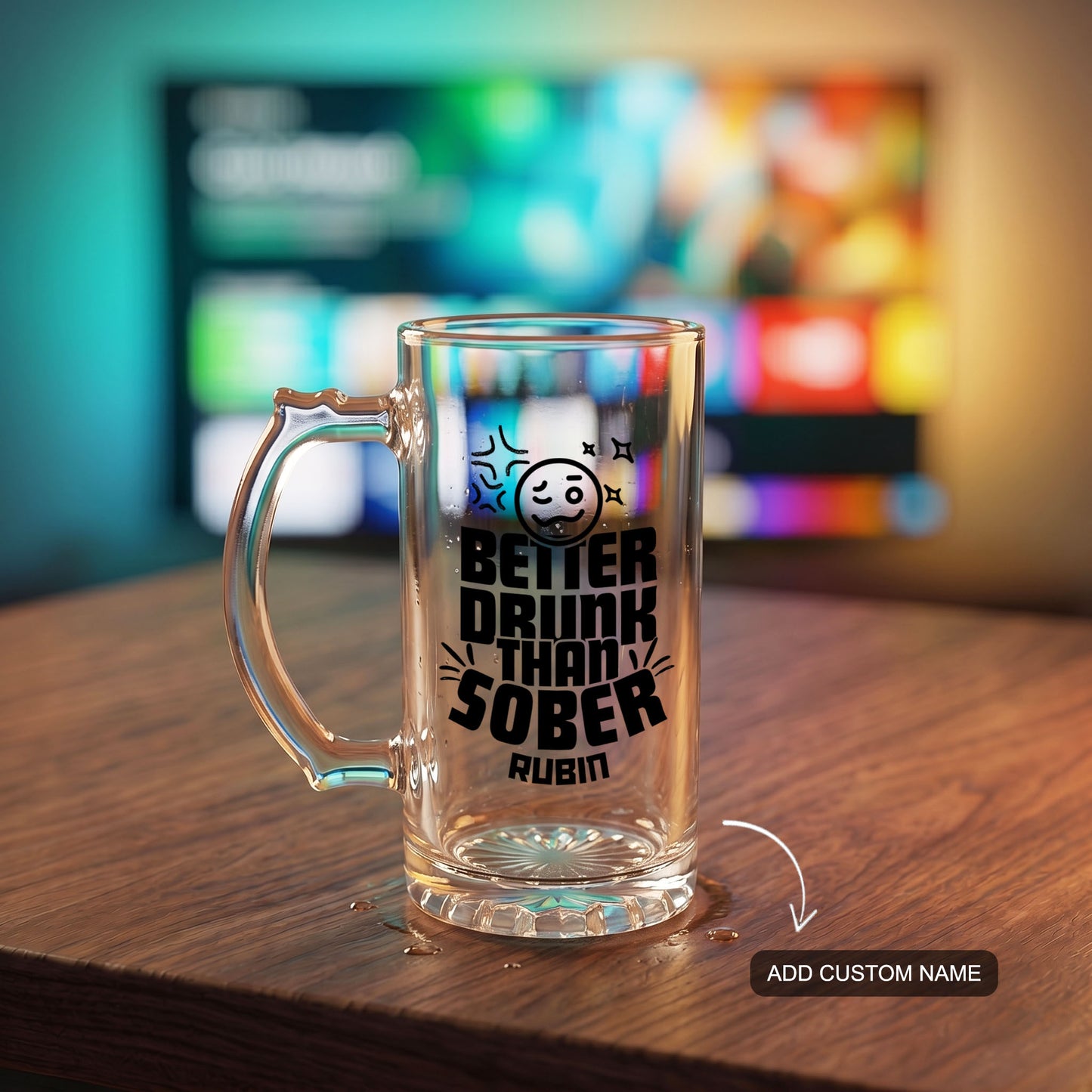 Better Drunk Than Sober - Custom Beer Mug