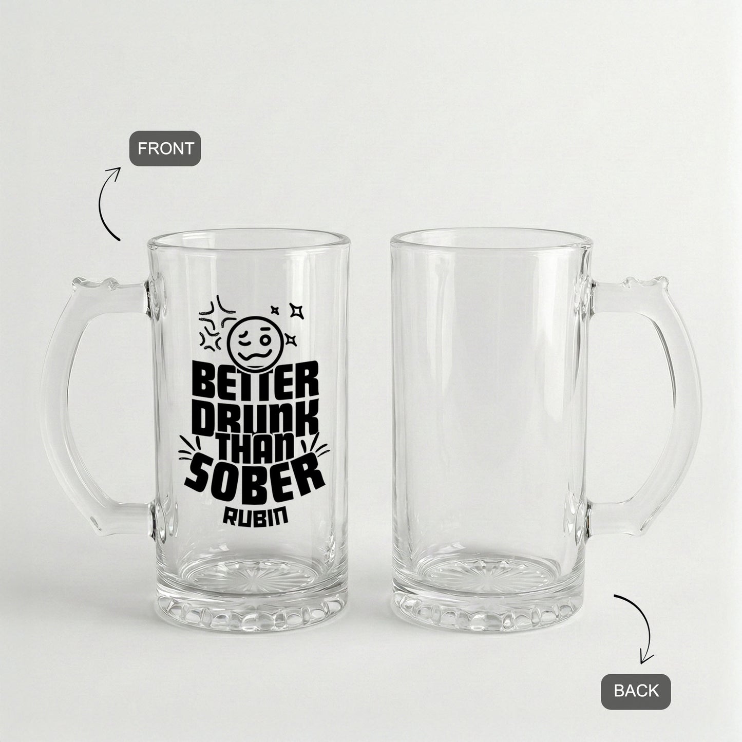 Better Drunk Than Sober - Custom Beer Mug