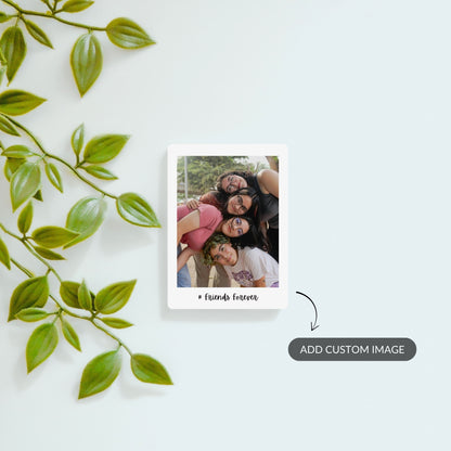 #Friends Forever - Custom Fridge Magnet