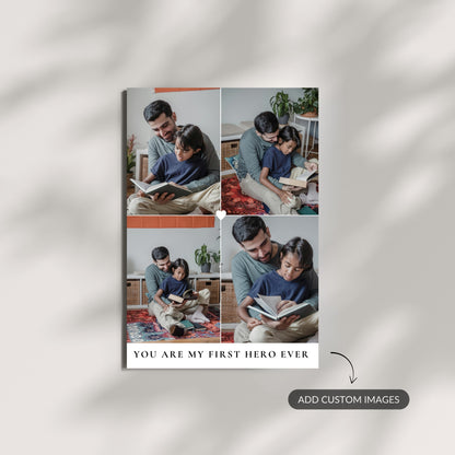 You Are My First Hero Ever – Custom Metal Print