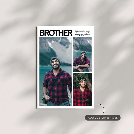 Brother My Happy Place – Custom Metal Print