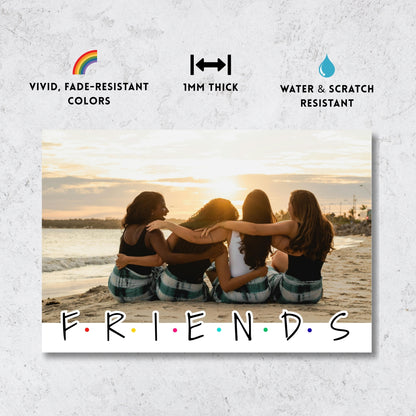 F.R.I.E.N.D.S – Custom Metal Print