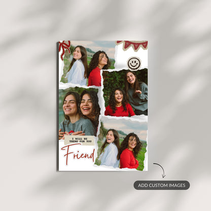 I Will Be There For You – Custom Metal Print