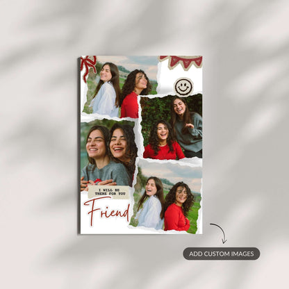 I Will Be There For You – Custom Metal Print