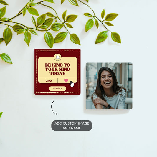 Be Kind to Your Mind personalized magnet set with custom photo.