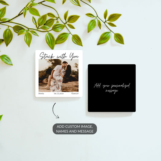 Stuck With You custom name, photo, and date magnet with personalized message magnet – romantic gift set