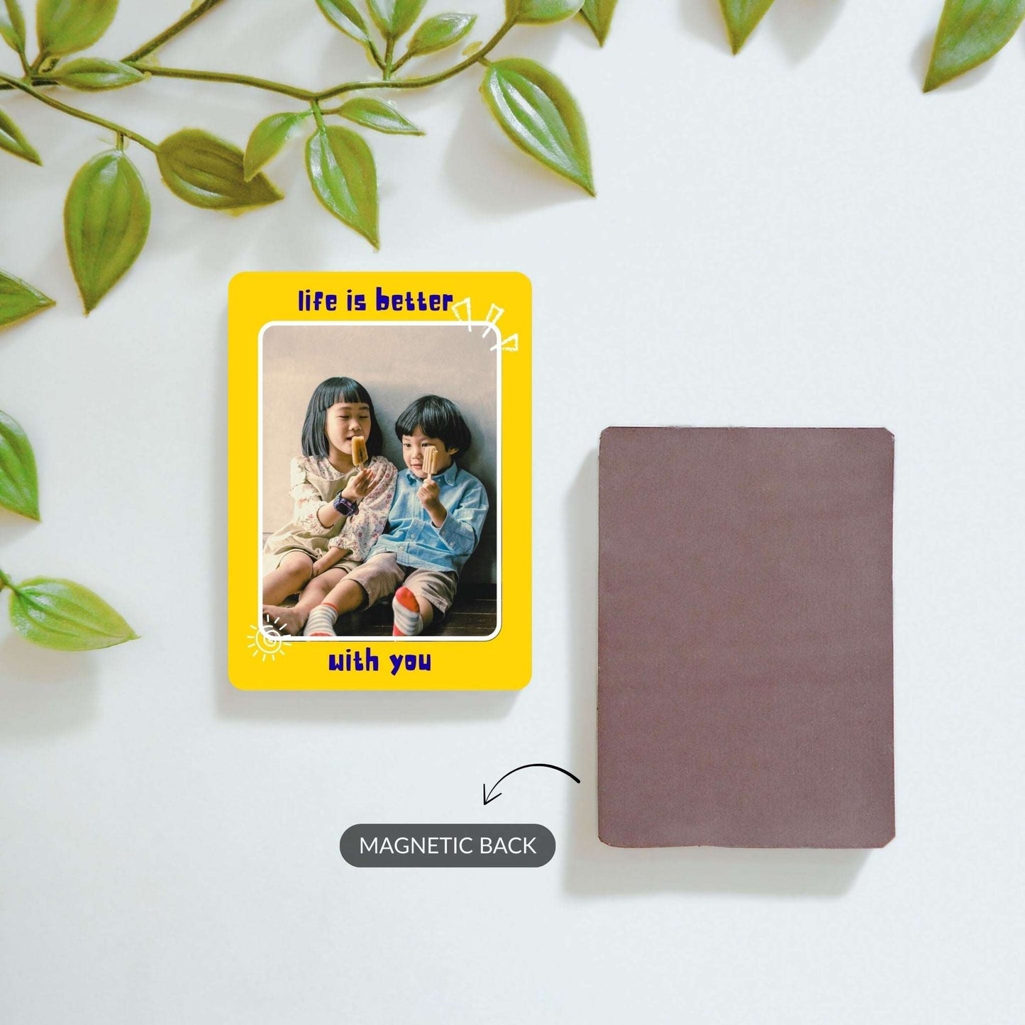 Life is better with You - Custom Fridge Magnet