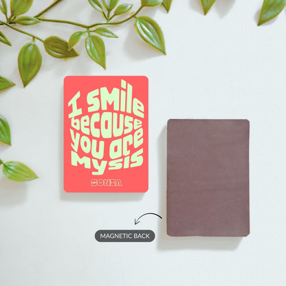 I Smile Because You’re My Sis - Custom Fridge Magnet