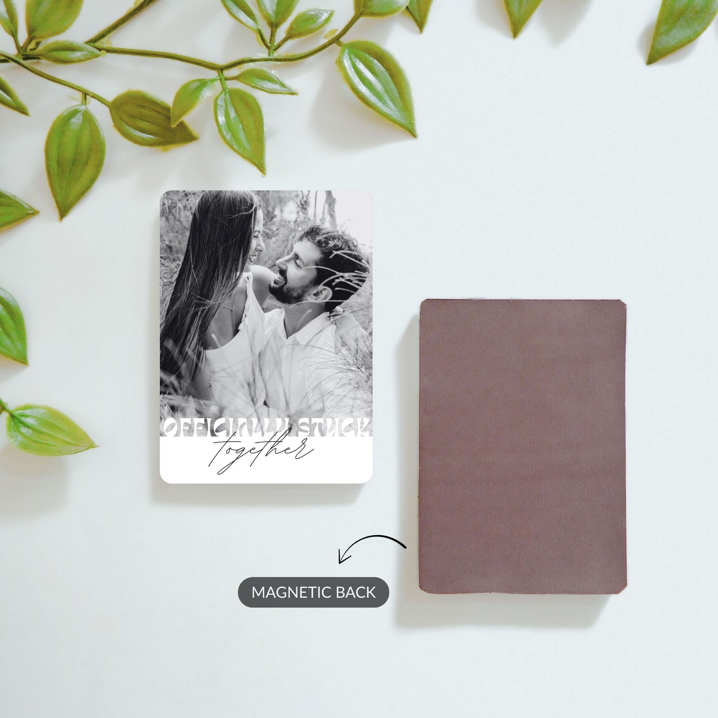 Front and back view of Officially Stuck Together custom photo magnet and Together Since message magnet.