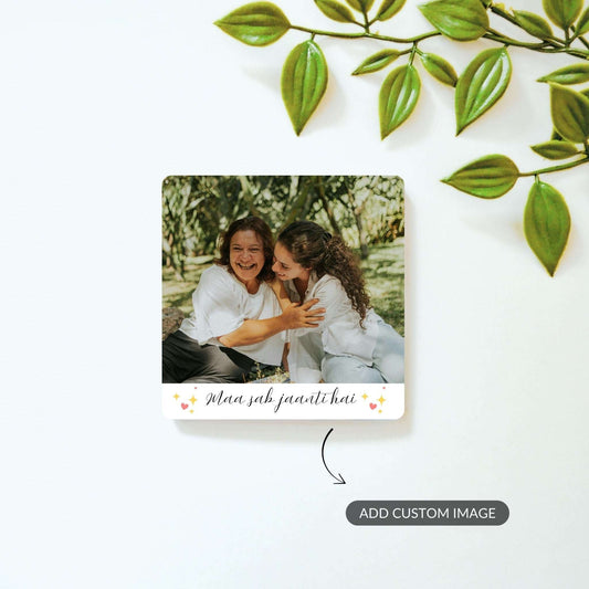 Maa Sab Jaanti Hai - Custom Fridge Magnet