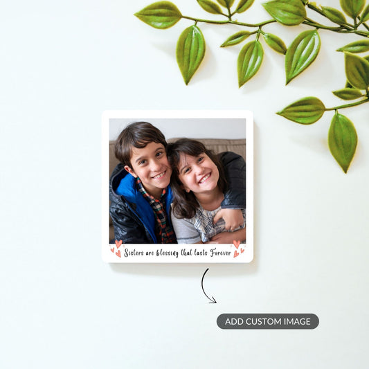 Sisters Are Blessing - Custom Fridge Magnet