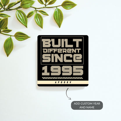 Built Different - Custom Fridge Magnet