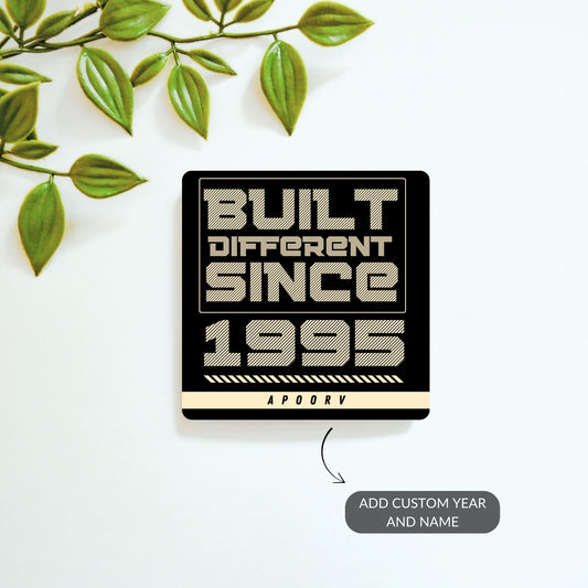 Built Different - Custom Fridge Magnet