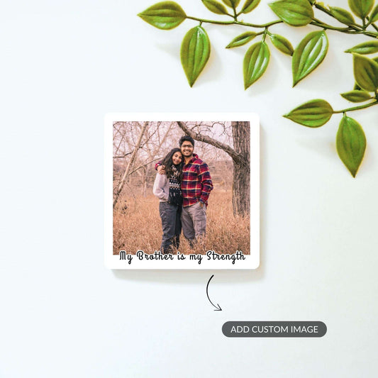 My Brother My Strength - Custom Fridge Magnet