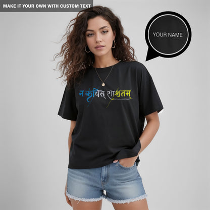 Nothing is Permanent - Cotton Oversized TShirt Women