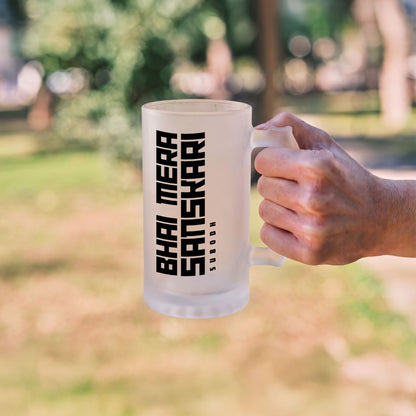 Bhai Mera Sanskari - Custom Frosted Beer Mug