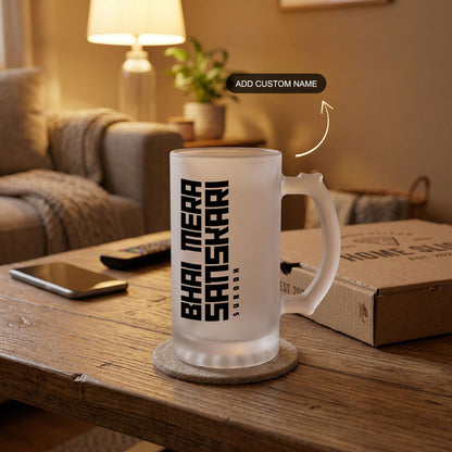 Bhai Mera Sanskari - Custom Frosted Beer Mug