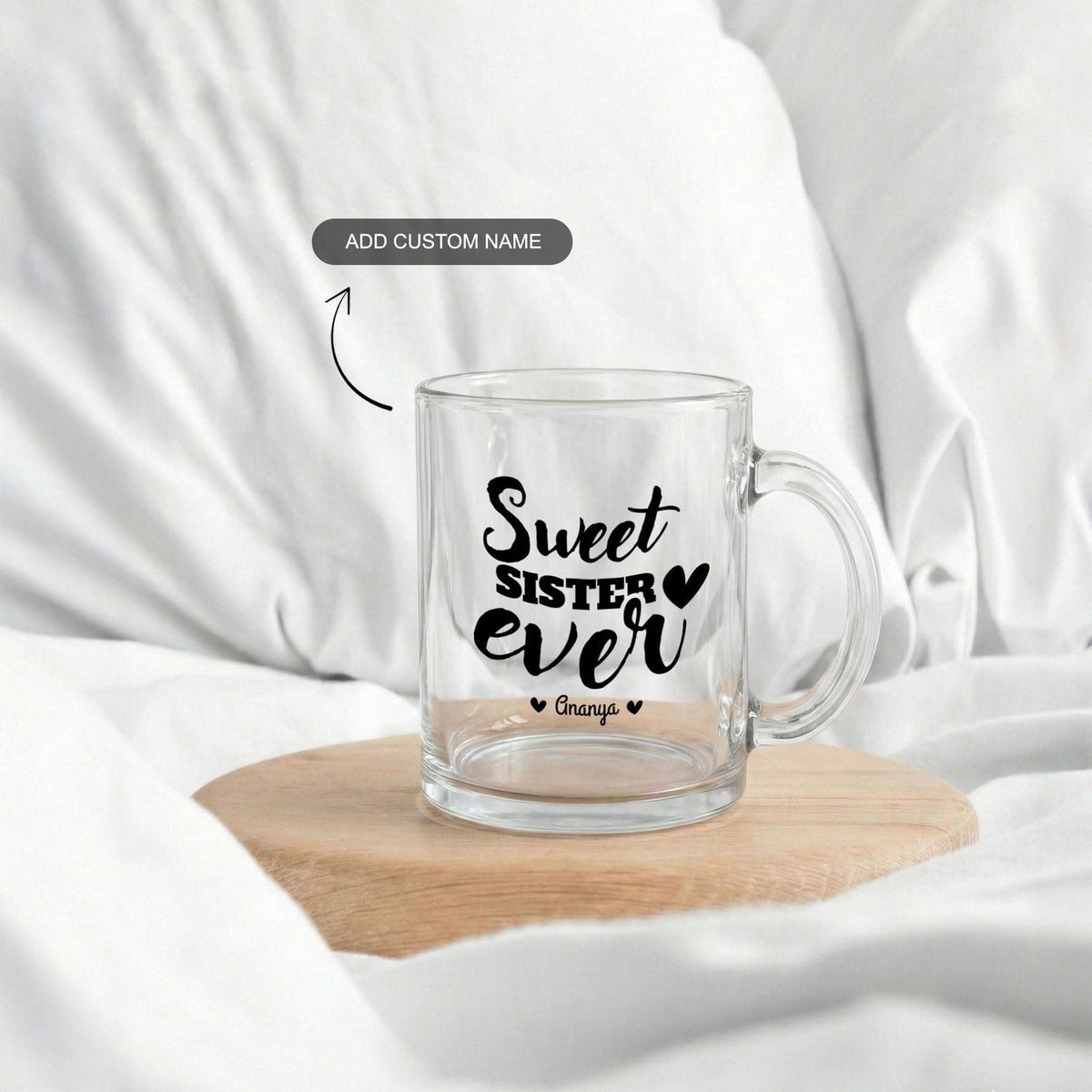Sweet Sister Ever - Custom Clear Glass Mug