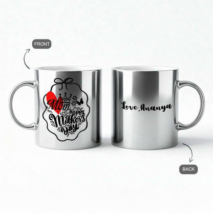 Happy Mother's Day – Custom Silver Metallic Mug
