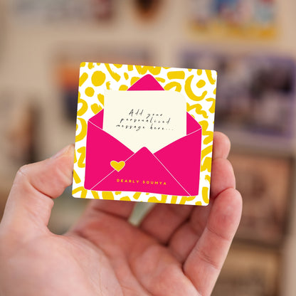 Handheld personalized “Dear You” letter design magnet with custom text.