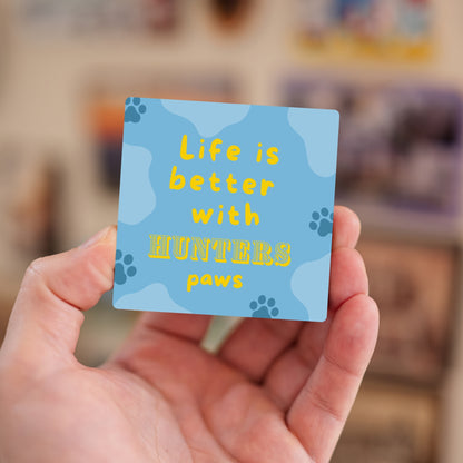 Life with Paws - Custom Fridge Magnet