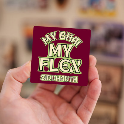 My Bhai, My Flex - Custom Fridge Magnet