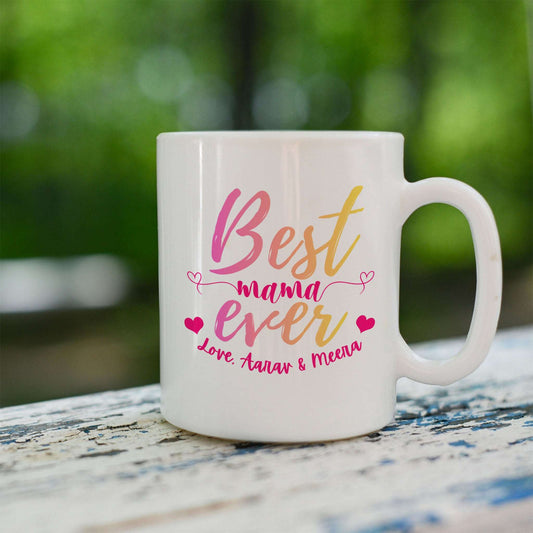 Best Mama Ever – Custom Ceramic Mug