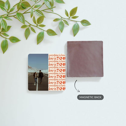 Love is You - Custom Fridge Magnet